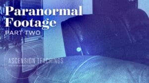 Ascension Teachings Season 2 with Peter Maxwell Slattery [Episode 11]: UFO & Paranormal Footage, Part 2