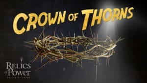 Relics of Power [Ep. 4] Crown of Thorns