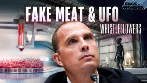 Fake Meat & UFO Whistleblowers